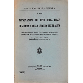 Approvazione dei testi della legge di guerra e della legge di neutralità . N. 3462