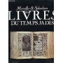 Merveilles et splendeurs des livres du temps jadis.