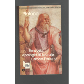 Simposio-Apologia di Socrate-Critone-Fedone. Testo greco a fronte