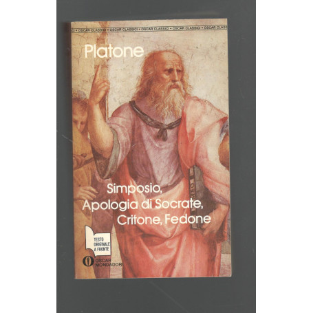 Simposio-Apologia di Socrate-Critone-Fedone. Testo greco a fronte