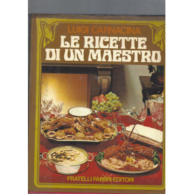 LE RICETTE DI UN MAESTRO