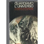 GUARDIAMO L'UNIVERSO