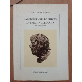 La serenità  dello spirito La brevità  della vita