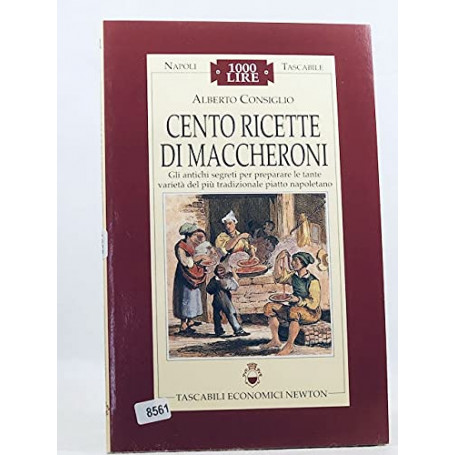 Cento ricette di maccheroni