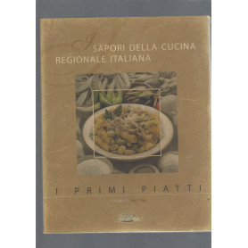 I SAPORI DELLA CUCINA ITALIANA. I PRIMI PIATTI vol V