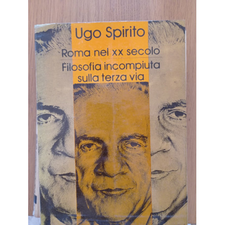 Roma nel XX secolo Filosofia incompiuta sulla terza via