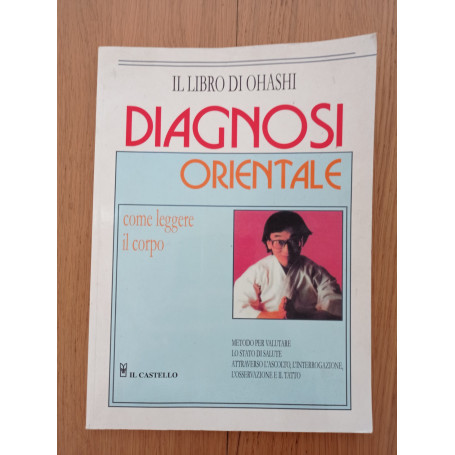 Diagnosi orientale. Come leggere il corpo