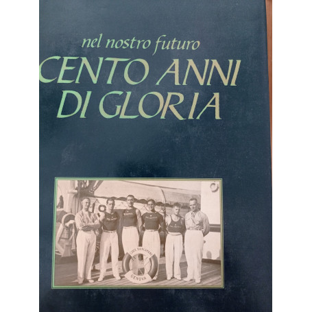 Nel nostro futuro cento anni di gloria