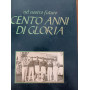 Nel nostro futuro cento anni di gloria