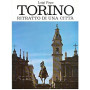 Torino ritratto di una città .