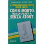 Il libro facile del gioco della carta 1: Con il morto