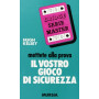 Mettete alla prova il vostro gioco di sicurezza