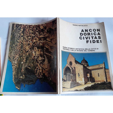 Ancon dorica civitas fidei. Guida storico-artistica della citta di Ancona e della Riviera del Conero