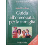 Guida all'omeopatia per la famiglia