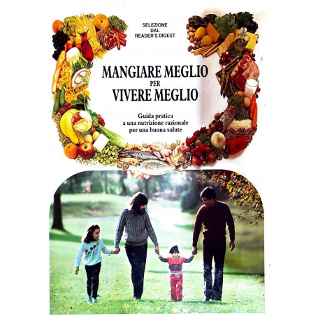 Mangiare meglio per vivere meglio
