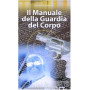 Il Manuale della Guardia del Corpo