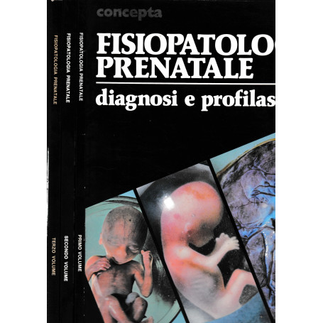 Fisiopatologia prenatale. Diagnosi e profilassi