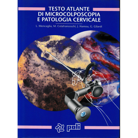 Testo atlante di microcolposcopia e patologia cervicale