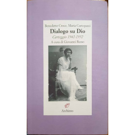 Dialogo su Dio. Carteggio 1941-1952