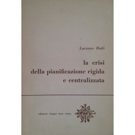 La crisi della pianificazione rigida e centralizzata