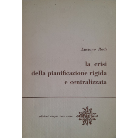 La crisi della pianificazione rigida e centralizzata