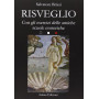 Risveglio. Con esercizi delle antiche scuole esoteriche