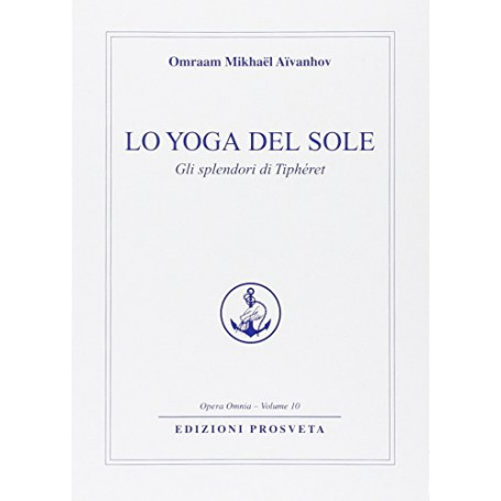 Lo yoga del sole. Gli splendori di Tipheret