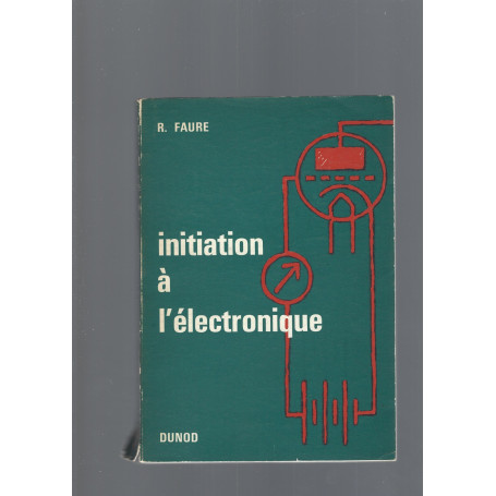 INITIATION A' L' ELECTRONIQUE
