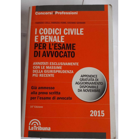 I codici civile e penale. Per l'esame di avvocato