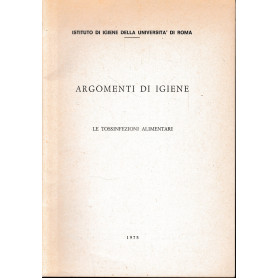 Argomenti di Igiene. Le tossinfezioni alimentari