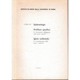 Cenni di: Epidemiologia. Profilassi specifica/Igiene ambientale