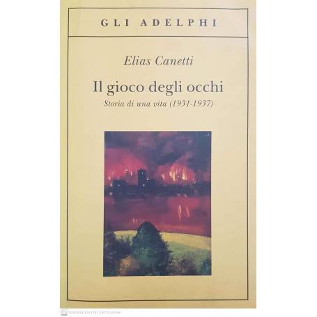 Il gioco degli occhi. Storia di una vita (1931-1937)