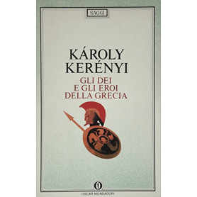 Gli dei e gli eroi della Grecia