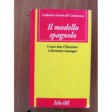 Il modello spagnolo. Come don Chisciotte è diventato manager
