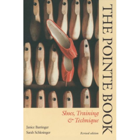 The Pointe Book: Shoes  Training & Technique
