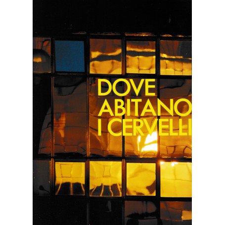 Dove abitano i cervelli