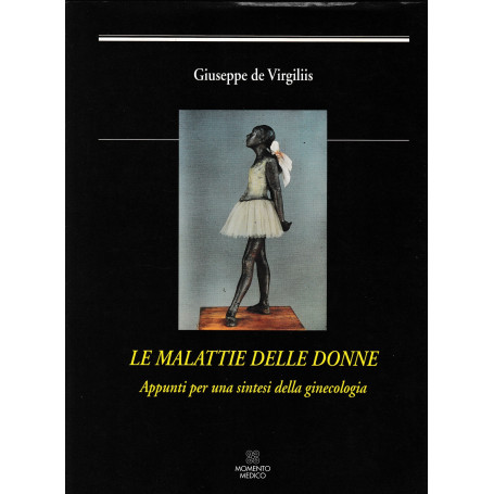 Le malattie delle donne. Appunti per una sintesi della ginecologia