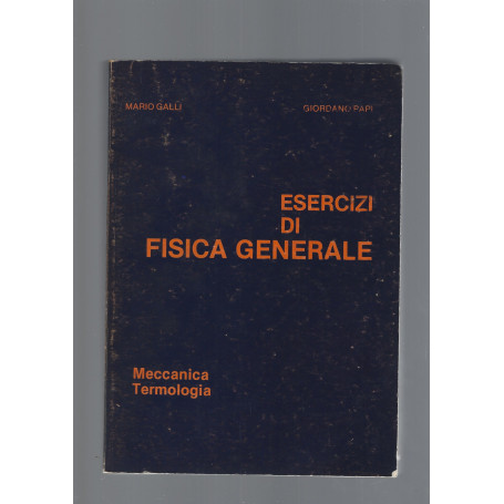 ESERCIZI DI FISICA GENERALE