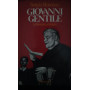 Giovanni Gentile. La filosofia al potere