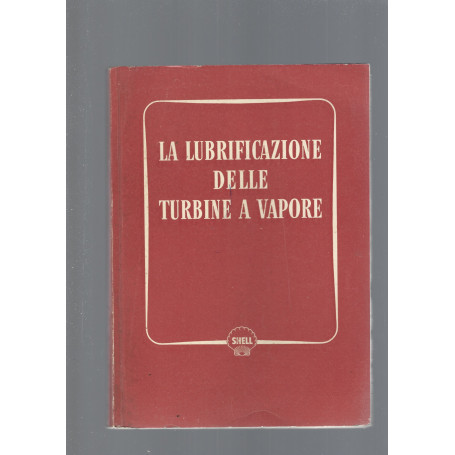LA LUBRIFICAZIONE DELLE TURBINE A VAPORE