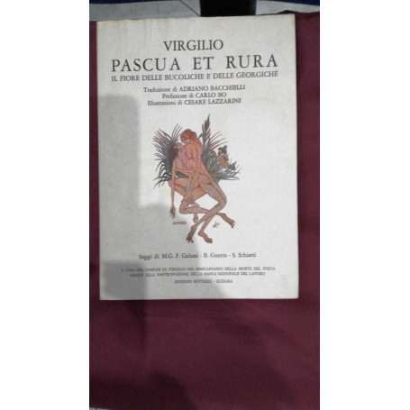 Pascua et rura : IL Fiore  delle  Bucoliche e  delle  Georgiche. Traduzione di Adriano Bacchielli.