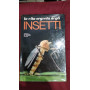 La Vita segreta degli Insetti