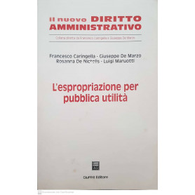 il nuovo diritto amministrativo: l'espropriazione per pubblica utilità