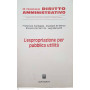 il nuovo diritto amministrativo: l'espropriazione per pubblica utilità