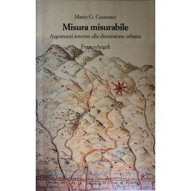 Misura misurabile : argomenti intorno alla dimensione urbana