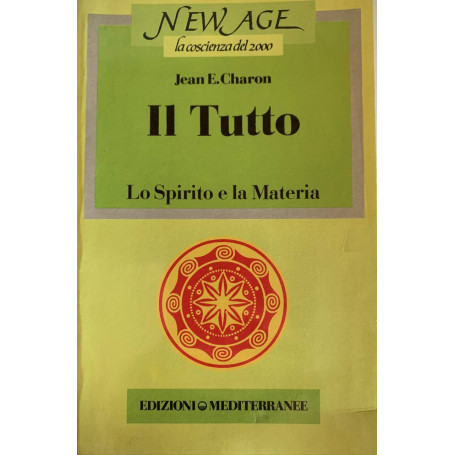 Il Tutto. Lo spirito e la materia
