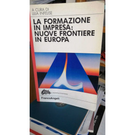 La formazione in impresa: nuove frontiere in Europa    collana :Azienda moderna n° 285