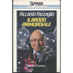 Il brodo primordiale : Chi siamo? Da dove veniamo? Dove andiamo? E altri interrogativi notturni
