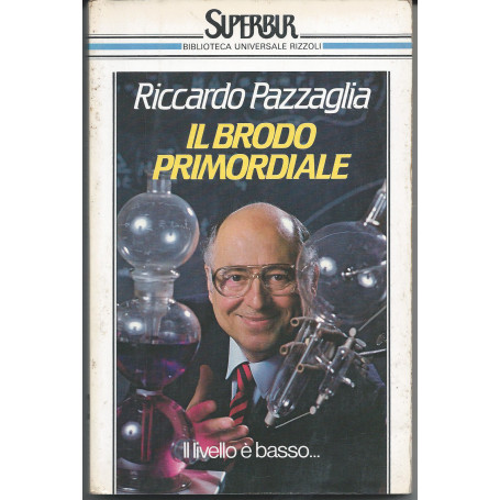 Il brodo primordiale : Chi siamo? Da dove veniamo? Dove andiamo? E altri interrogativi notturni