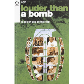 Louder than a bomb. La golden age dell'hip hop